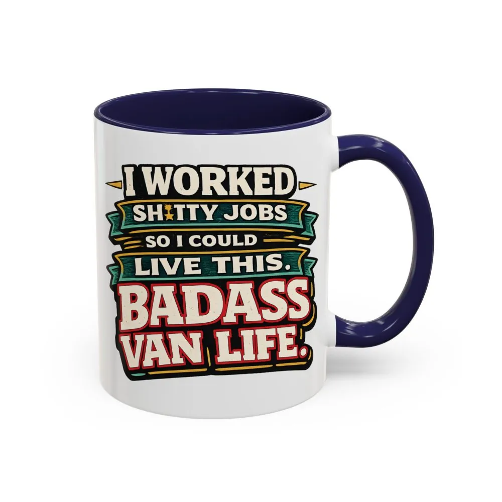 Accent Coffee Mug (11, 15oz) — "I Worked Shitty Jobs" Design F**K-Line