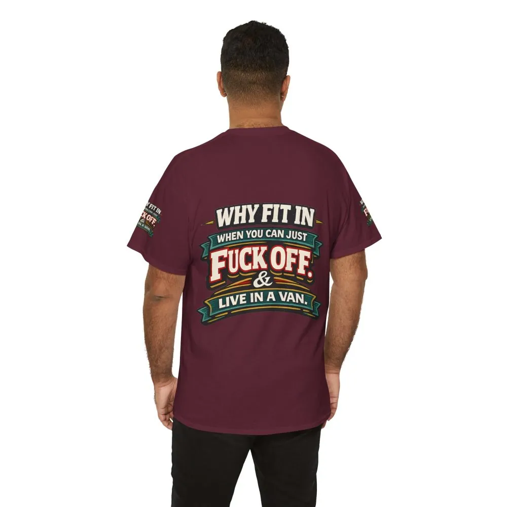 Unisex Heavy Cotton Tee — "Why Fit In" Design F**K-Line