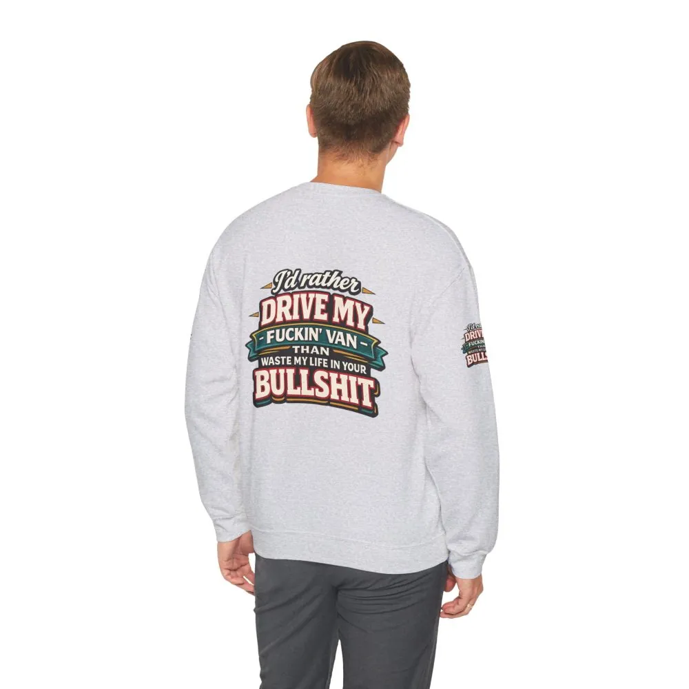 Unisex Heavy Blend™ Crewneck Sweatshirt — "I´d Rather Drive My Fucking Van" Design F**K-Line