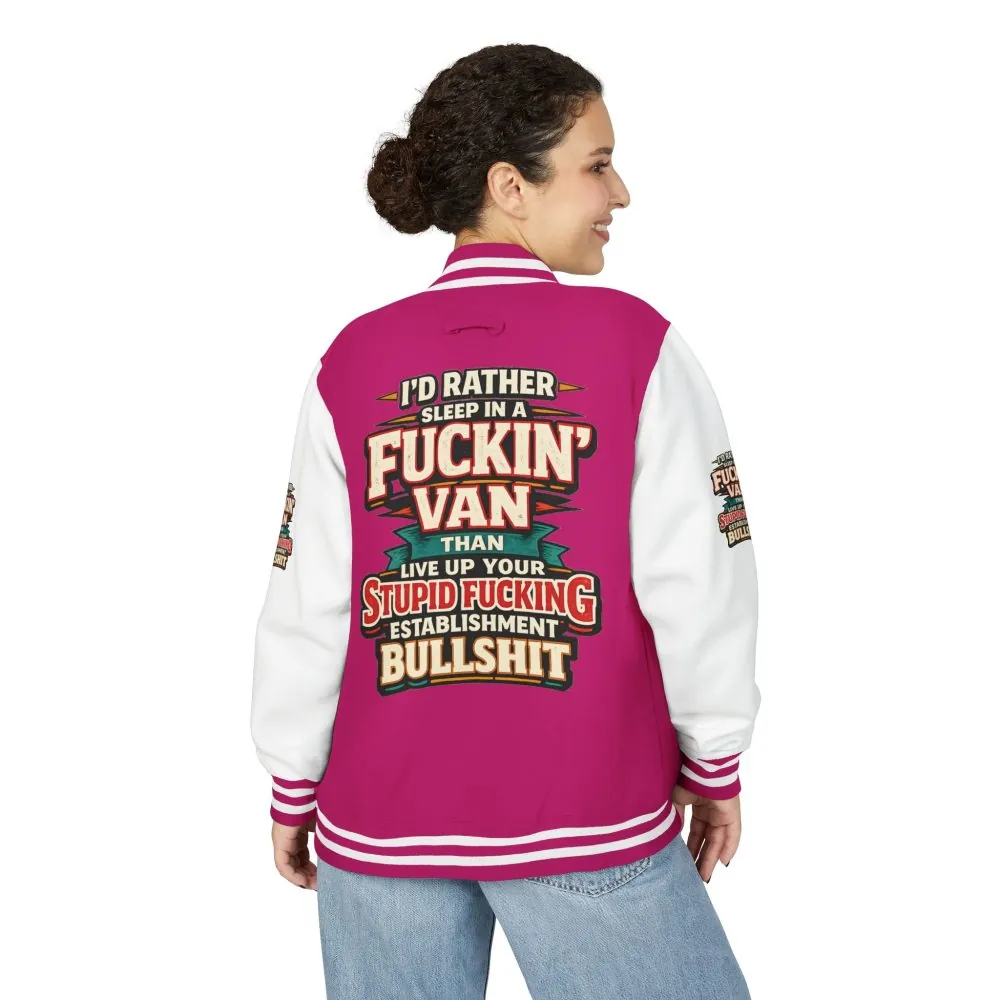 Unisex Heavyweight Letterman Jacket — "I´d Rather Sleep in A Fucking Van" Design F**K-Line
