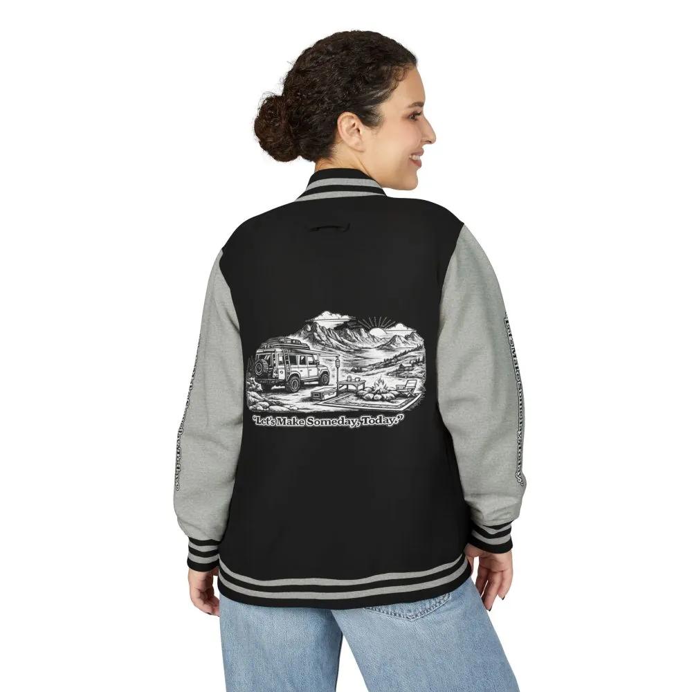 Unisex Heavyweight Letterman Jacket — "Lets make Someday, Today?" Travel Varsity Coat