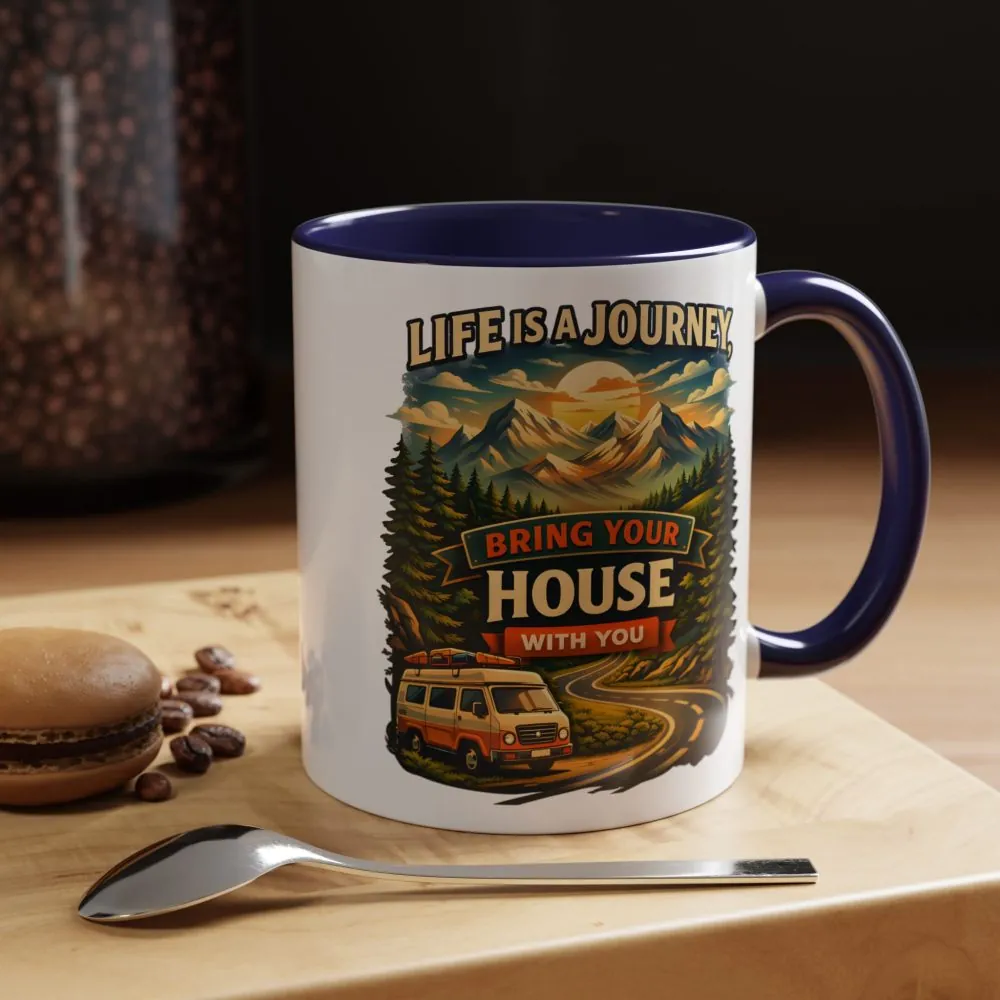 Accent Coffee Mug (11, 15oz) — "Live Is A Journey-Bring Your House With You" Design Scenic-Line
