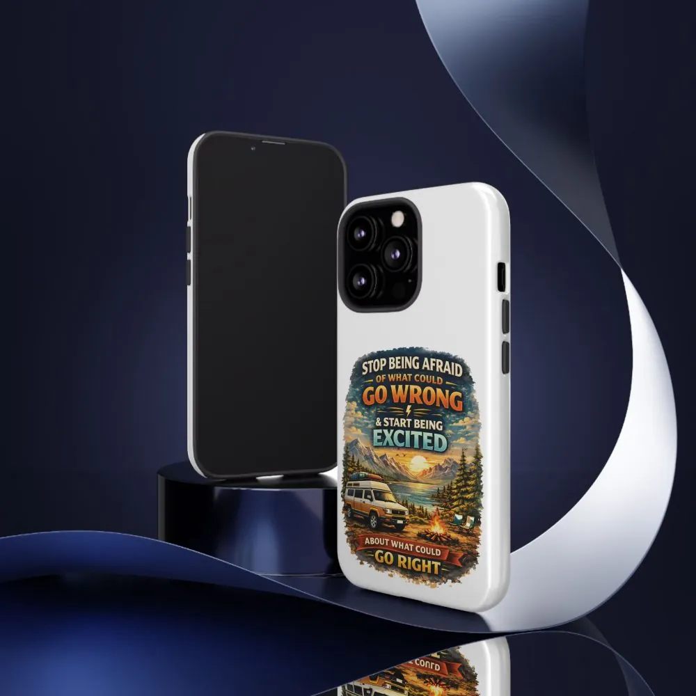 6615174853193827767_2048.jpeg Phone Case — "Stop Being Afraid" (Design Scenic-Line)