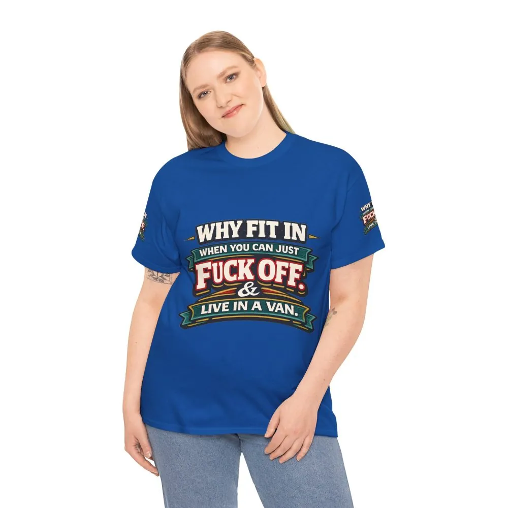 Unisex Heavy Cotton Tee — "Why Fit In" Design F**K-Line
