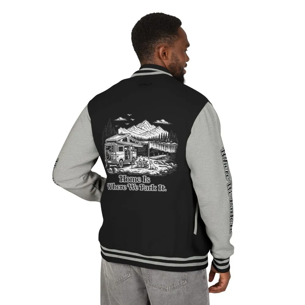 Unisex Heavyweight Letterman Jacket — "Home Is Where You Park It" Travel Varsity Coat