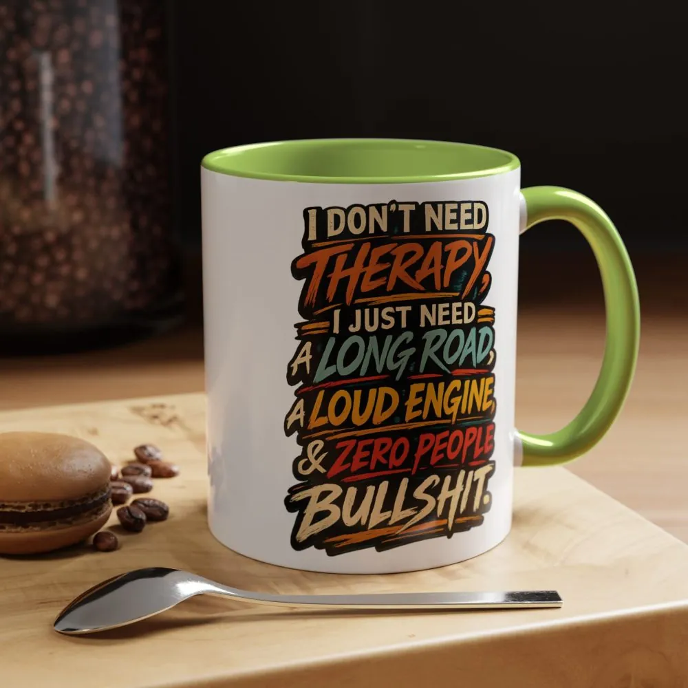 Accent Coffee Mug (11, 15oz) — "I Dont Need Therapy" Design F**K-Line
