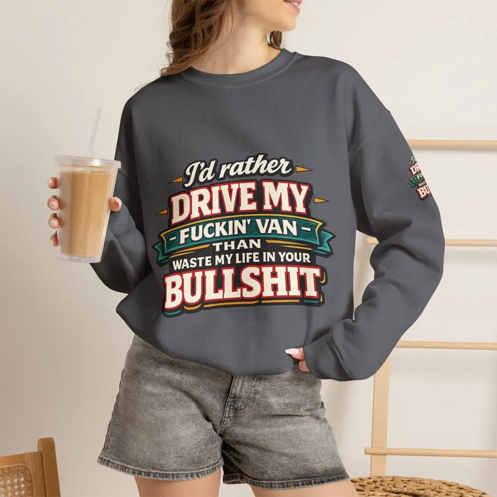 Unisex Heavy Blend™ Crewneck Sweatshirt — "I´d Rather Drive My Fucking Van" Design F**K-Line