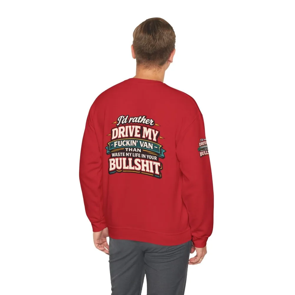 Unisex Heavy Blend™ Crewneck Sweatshirt — "I´d Rather Drive My Fucking Van" Design F**K-Line