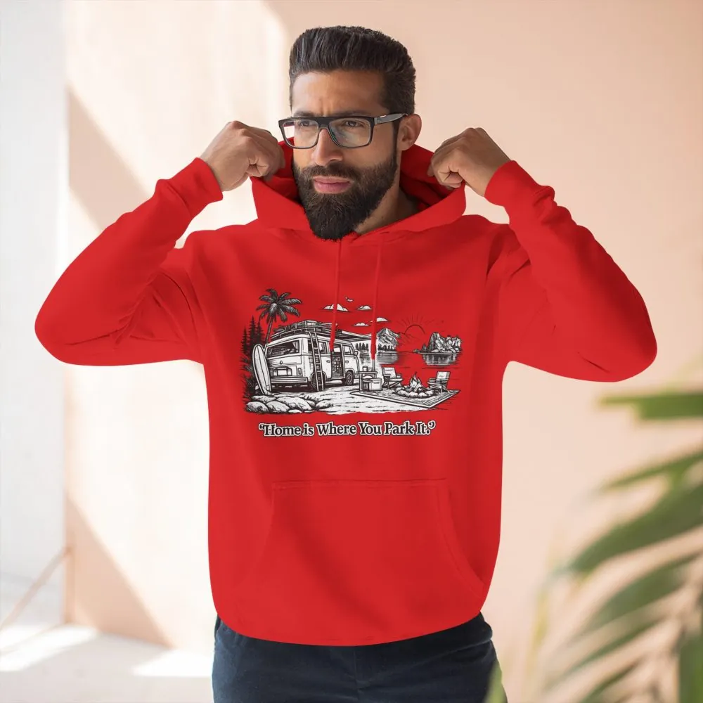 Three-Panel Fleece Hoodie - "Home Is Where You Park It" Design Minimal-Line