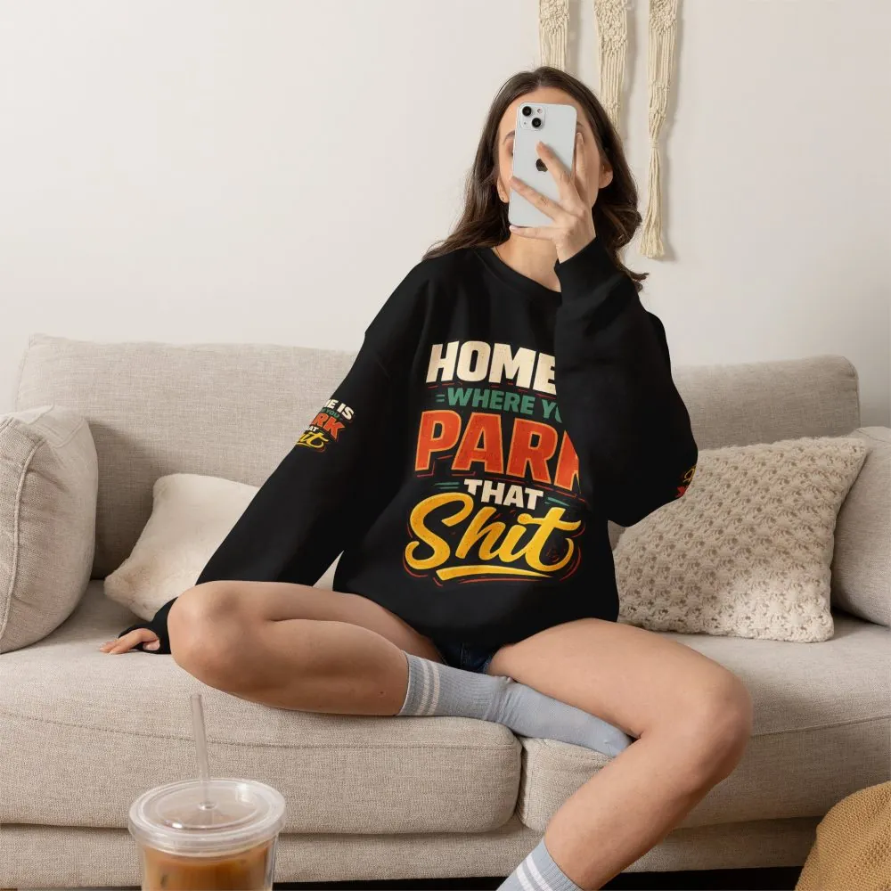 6838616242722493846_2048.jpeg Unisex Heavy Blend™ Crewneck Sweatshirt — "Home Is Where You Park That Shit" Design F**K-Line
