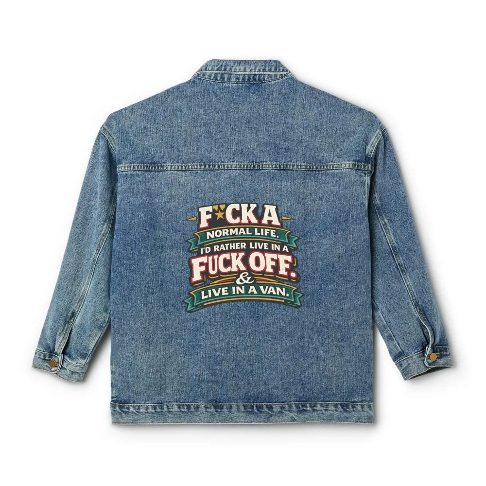 Women's Denim Jacket — "Fuck A Normal Life" Design F**K-Line