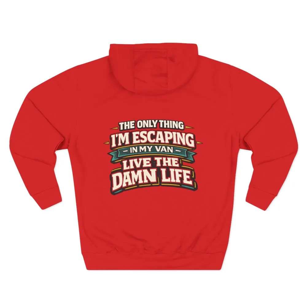 Three-Panel Fleece Hoodie - "The Only Thing I´m Escaping" Design F**K-Line