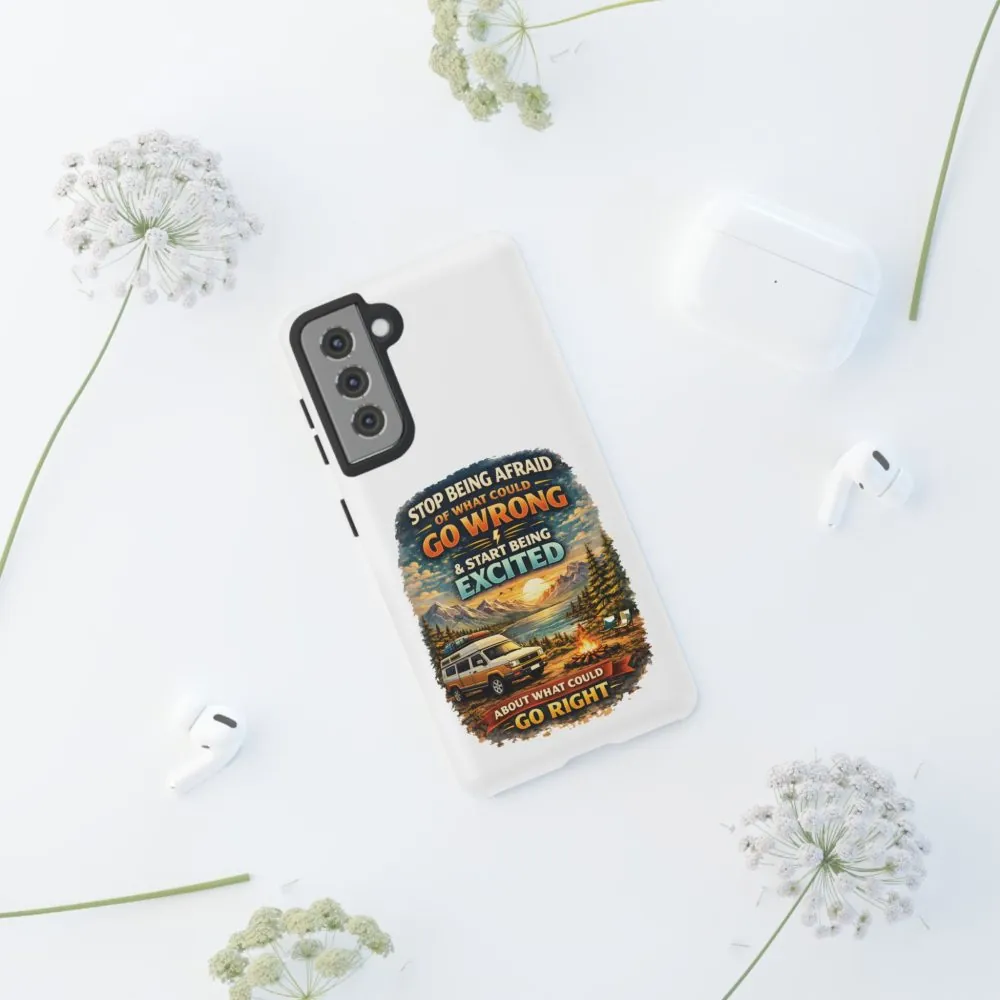 6966924645761387769_2048.jpeg Phone Case — "Stop Being Afraid" (Design Scenic-Line)