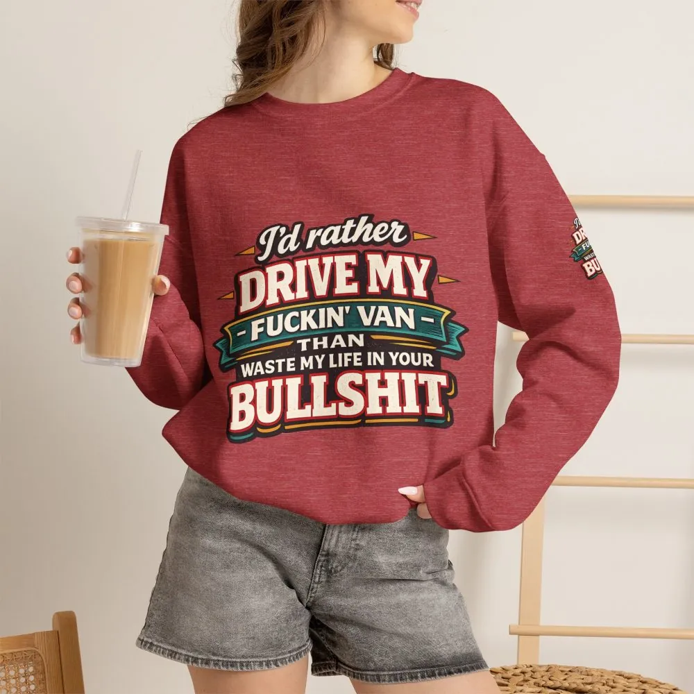 Unisex Heavy Blend™ Crewneck Sweatshirt — "I´d Rather Drive My Fucking Van" Design F**K-Line