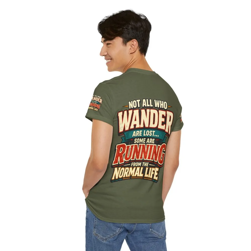 Unisex Heavy Cotton Tee — "Not All Who Wander Are Lost" Design F**K-Line
