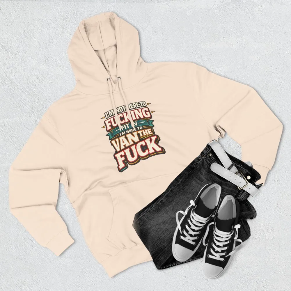 7035284050875117201_2048.jpeg Three-Panel Fleece Hoodie - "I´m Not Here To Fucking Fit In" Design F**K-Line
