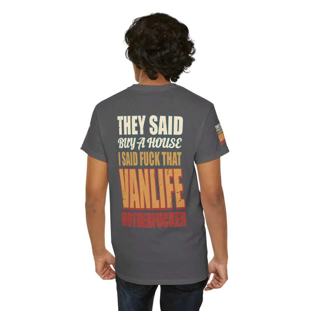 Unisex Heavy Cotton Tee — "They Said Buy A House" Design F**K-Line