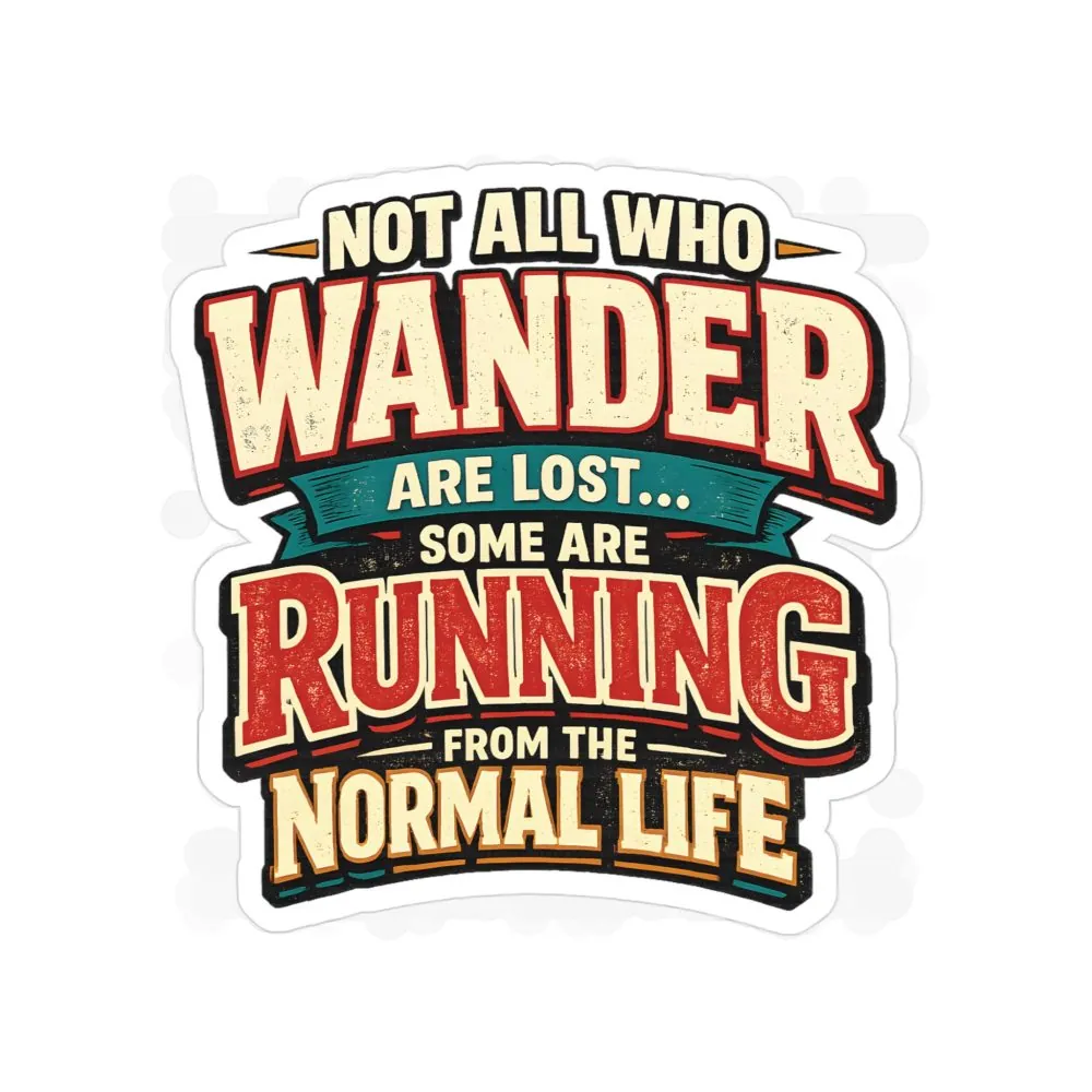 Transparent Outdoor Stickers – "Not All Who Wander Are Lost" Design F**K-Line
