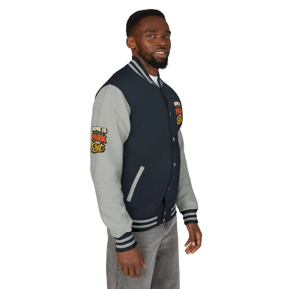 Unisex Heavyweight Letterman Jacket — "Home Is Where You Park That Shit" Design F**K-Line