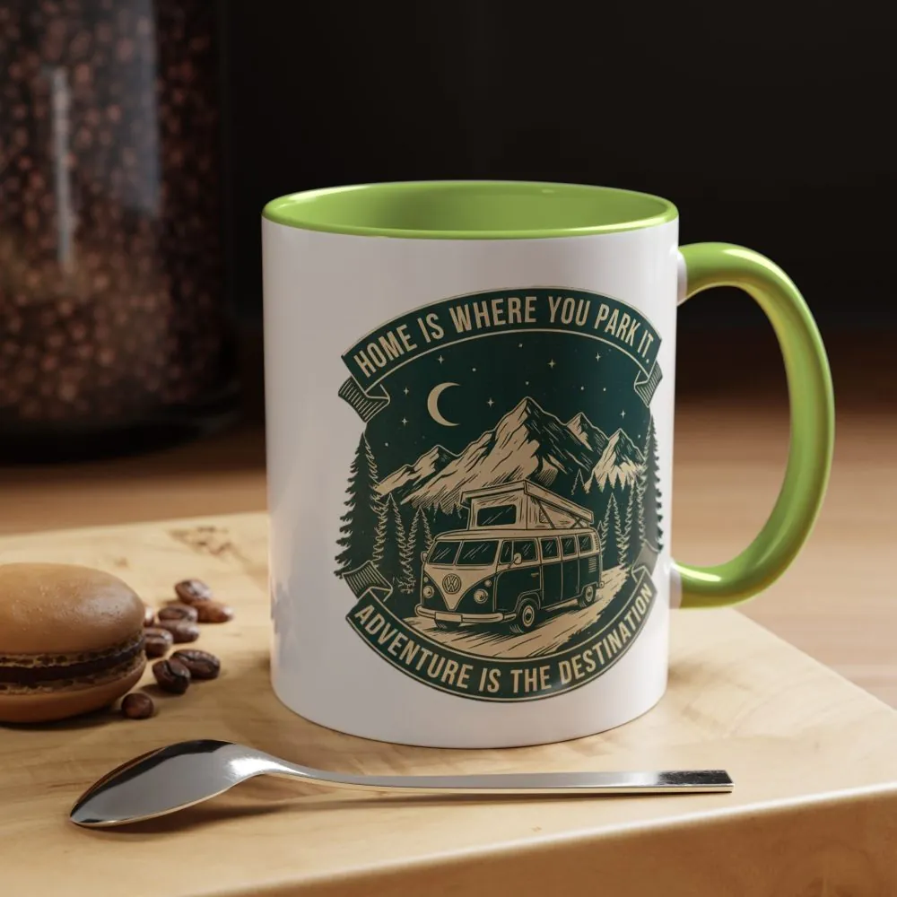 Coffee Mug — "Home Is Where You Park It-Adventure is the destination"  (11/15oz) (Both sides printed)