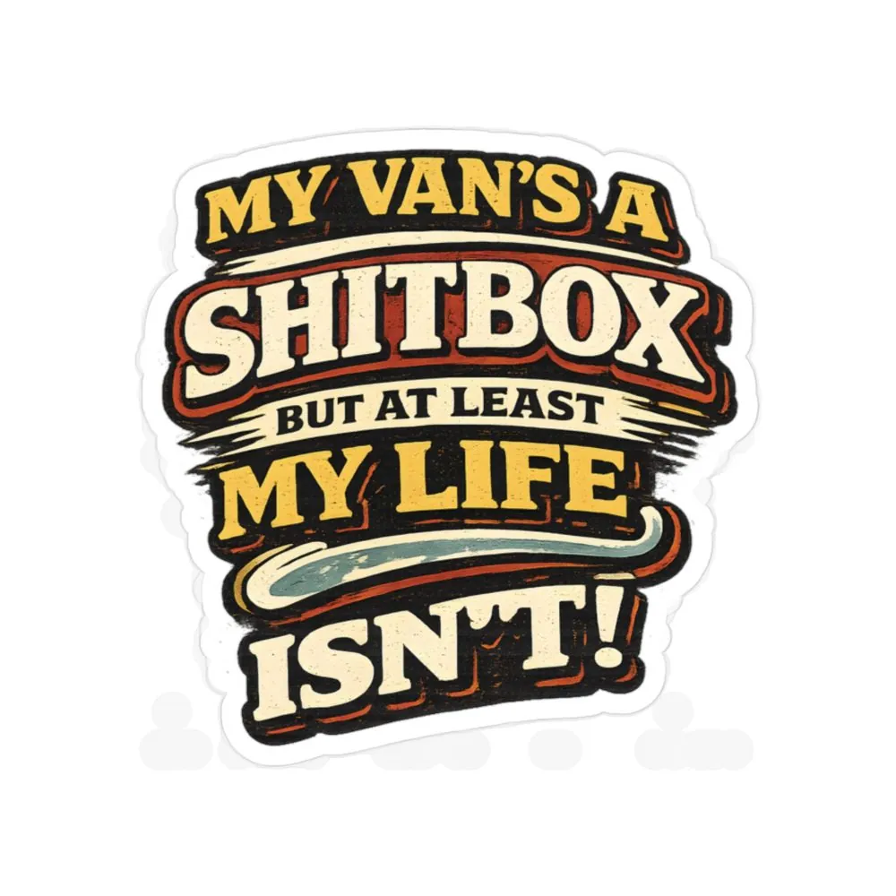 Transparent Outdoor Stickers – "My Van`s A Shitbox" Design F**K-Line
