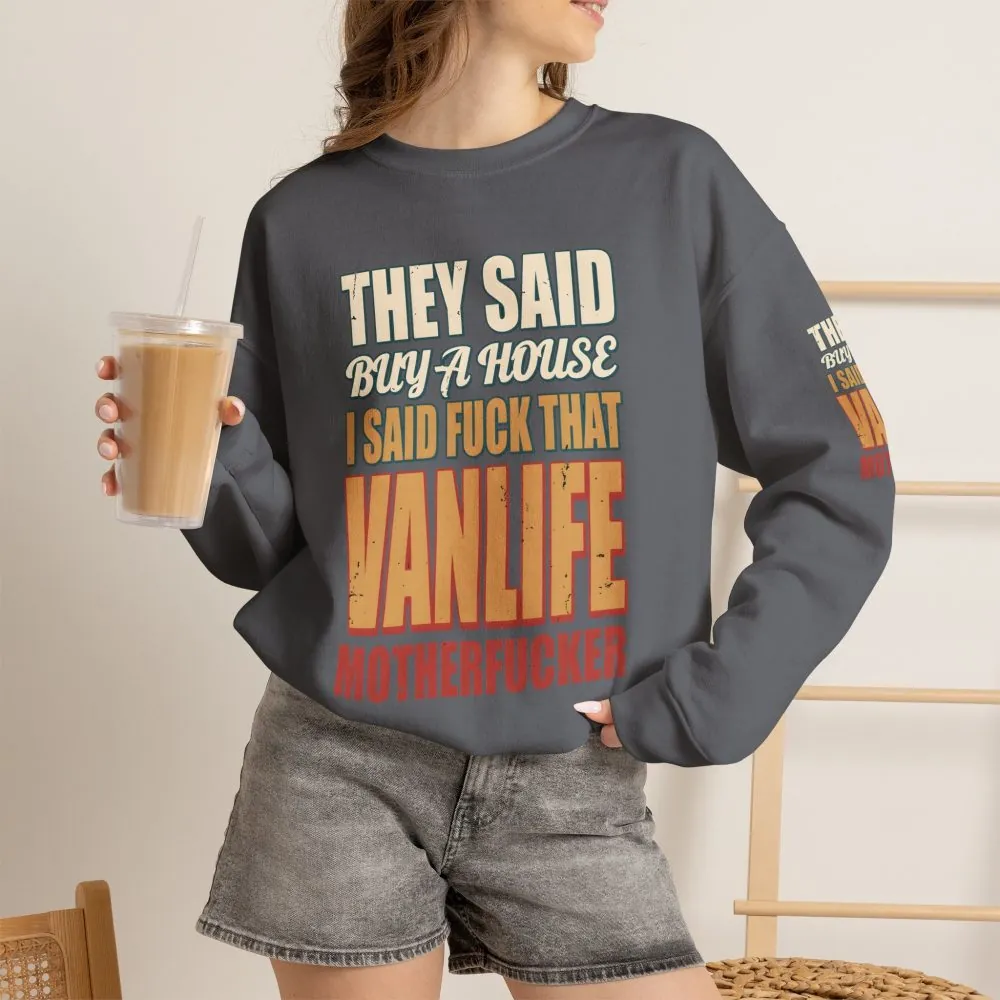 Unisex Heavy Blend™ Crewneck Sweatshirt — "They Said Buy A House" Design F**K-Line