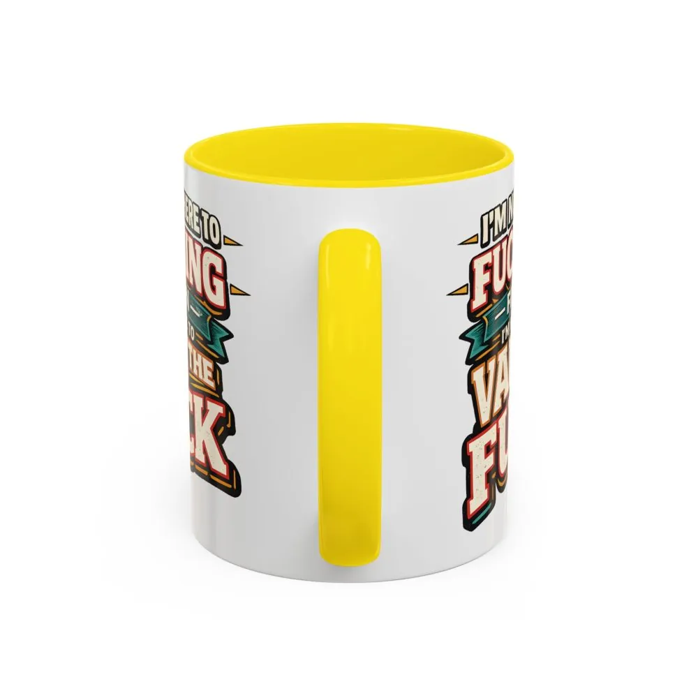 Accent Coffee Mug (11, 15oz) — "I´m Not Here To Fucking Fit In" Design F**K-Line