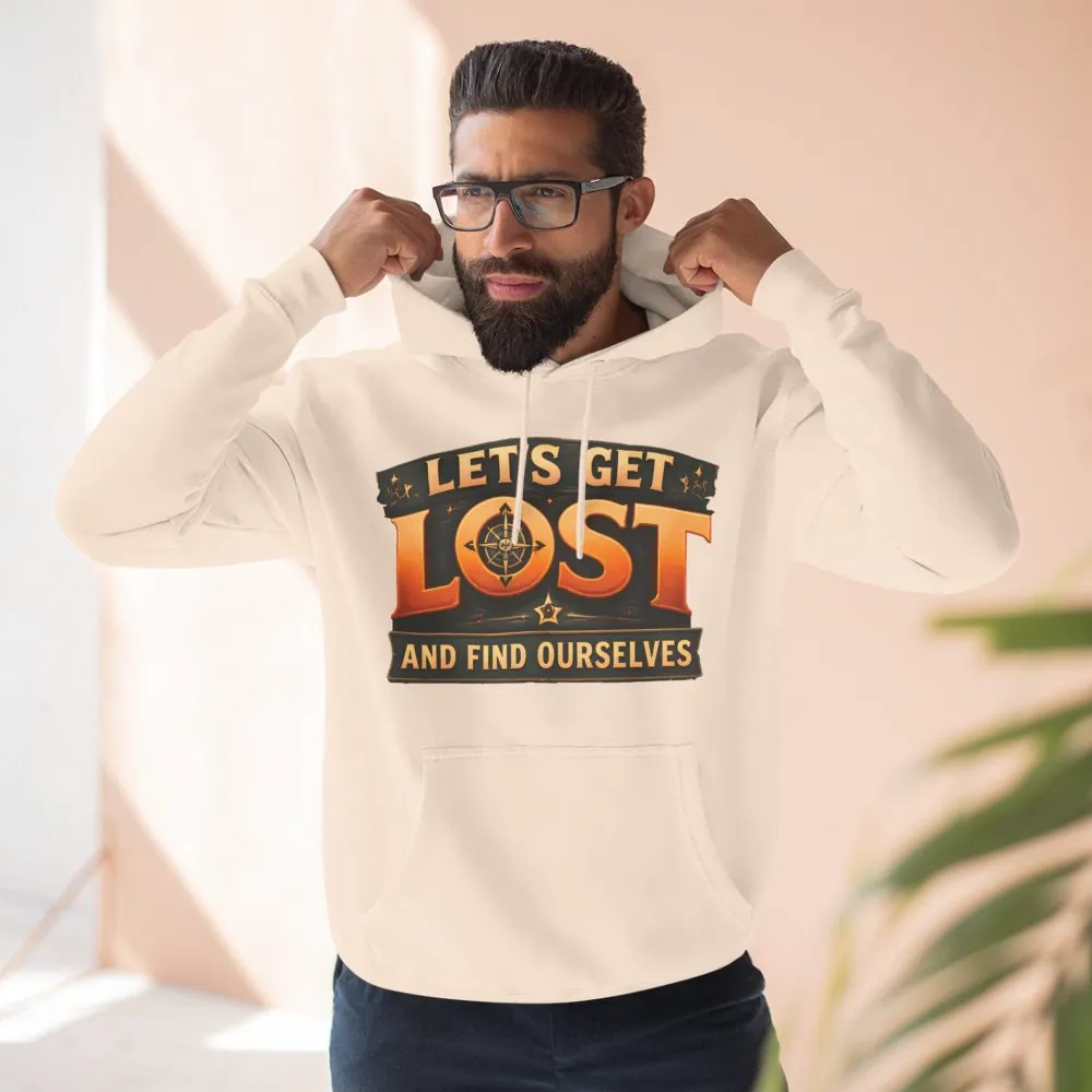 Three-Panel Fleece Hoodie - "Let´s Get Lost And Found Ourselfs" Design Scenic-Line