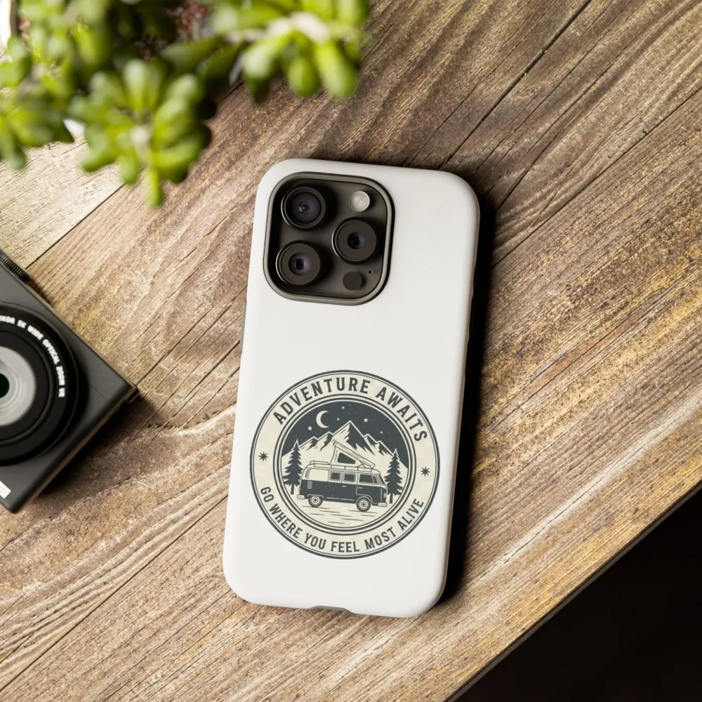 Phone Case — "Adventure Awaits-Go Where You Feel Most Alive" Camper Van Design