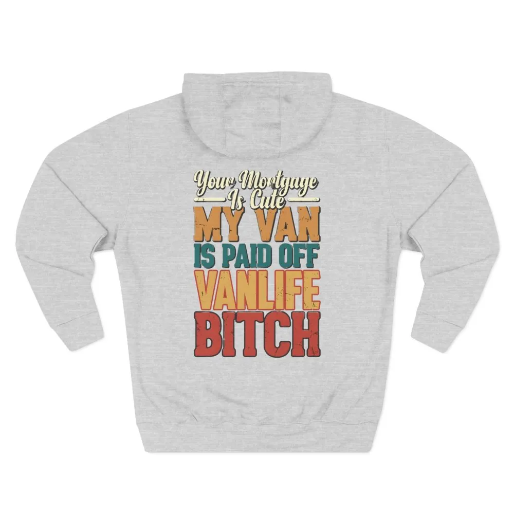 Three-Panel Fleece Hoodie - "Your Mortgage Is Cute" Design F**K-Line