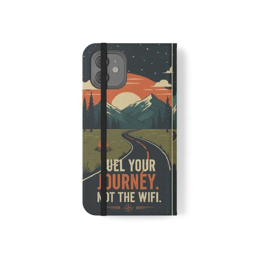 Flip Phone Case — "Fuel Your Journey, Not the Wifi" Wallet Cover