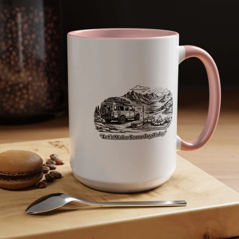 Accent Coffee Mug (11, 15oz) — "Lets make Someday, Today?" Design Minimal-Line