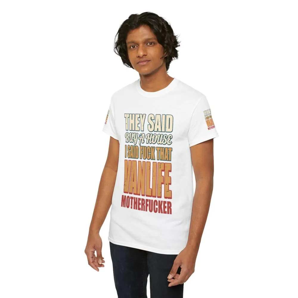 Unisex Heavy Cotton Tee — "They Said Buy A House" Design F**K-Line
