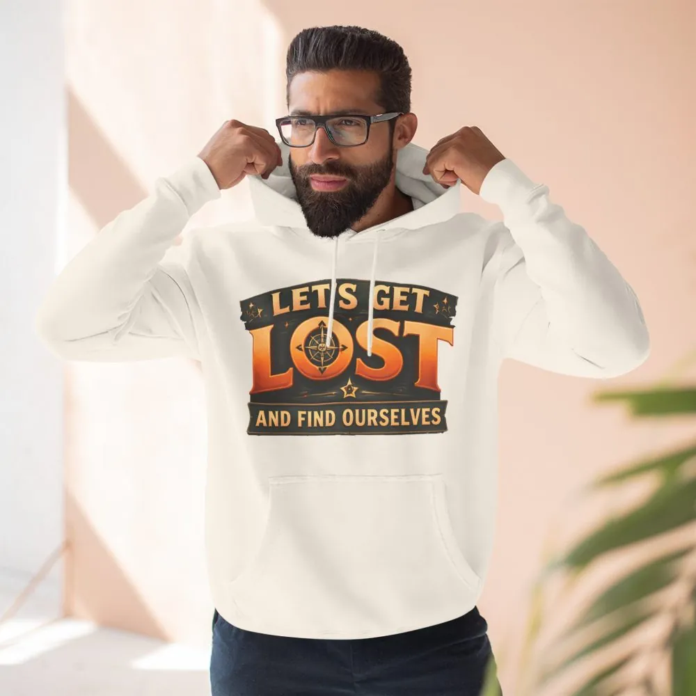 Three-Panel Fleece Hoodie - "Let´s Get Lost And Found Ourselfs" Design Scenic-Line