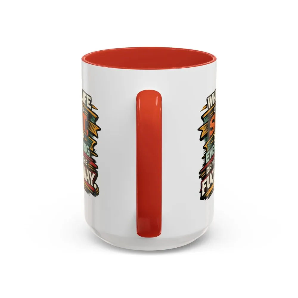 Accent Coffee Mug (11, 15oz) — "When Live Gives You Shit" Design F**K-Line
