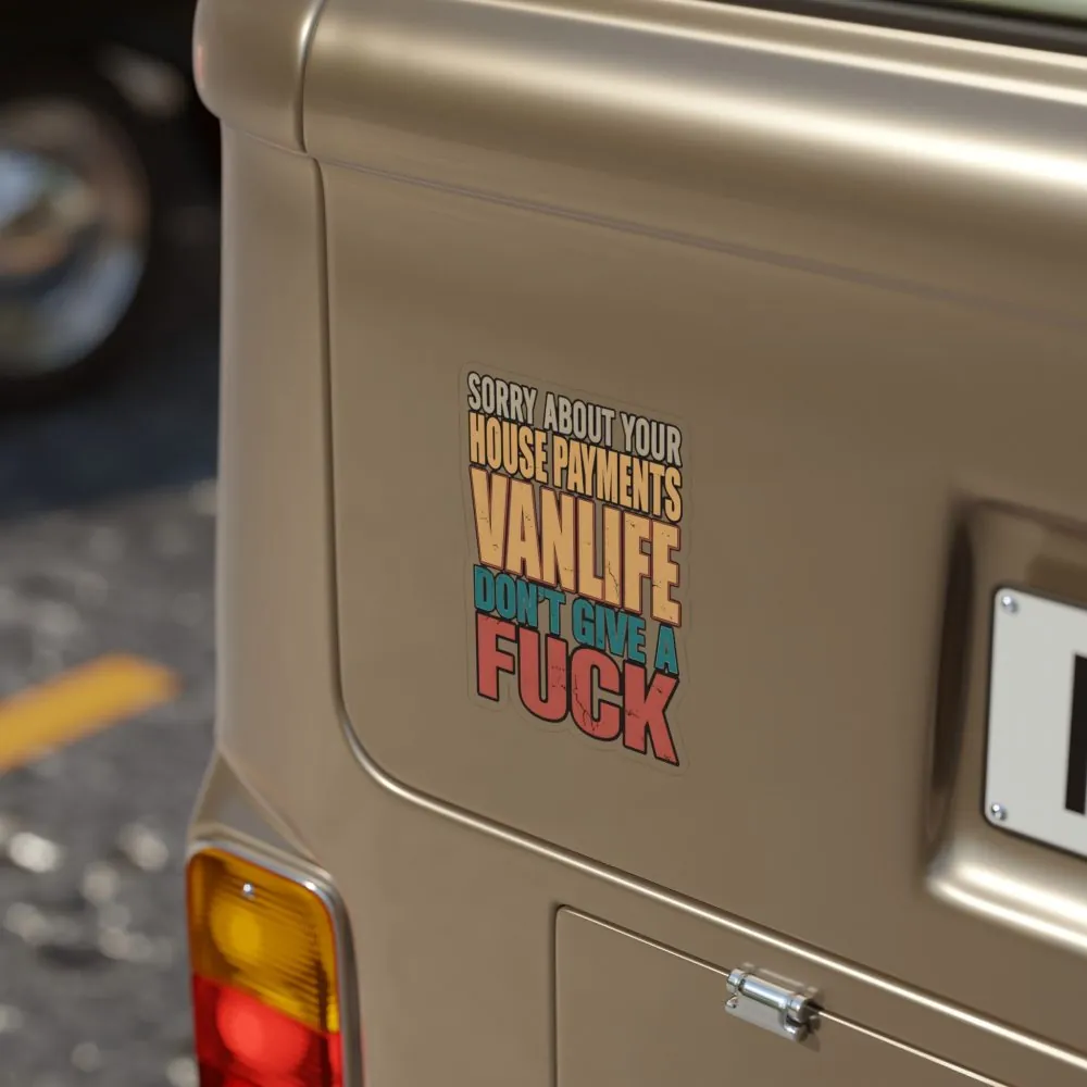 7454028080819270146_2048.jpeg Transparent Outdoor Stickers – "Sorry About Your House Payments" Design F**K-Line