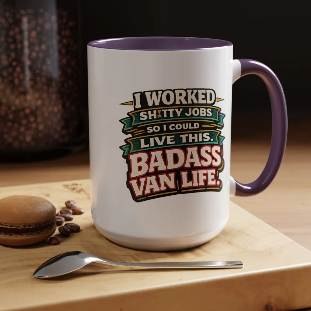 Accent Coffee Mug (11, 15oz) — "I Worked Shitty Jobs" Design F**K-Line