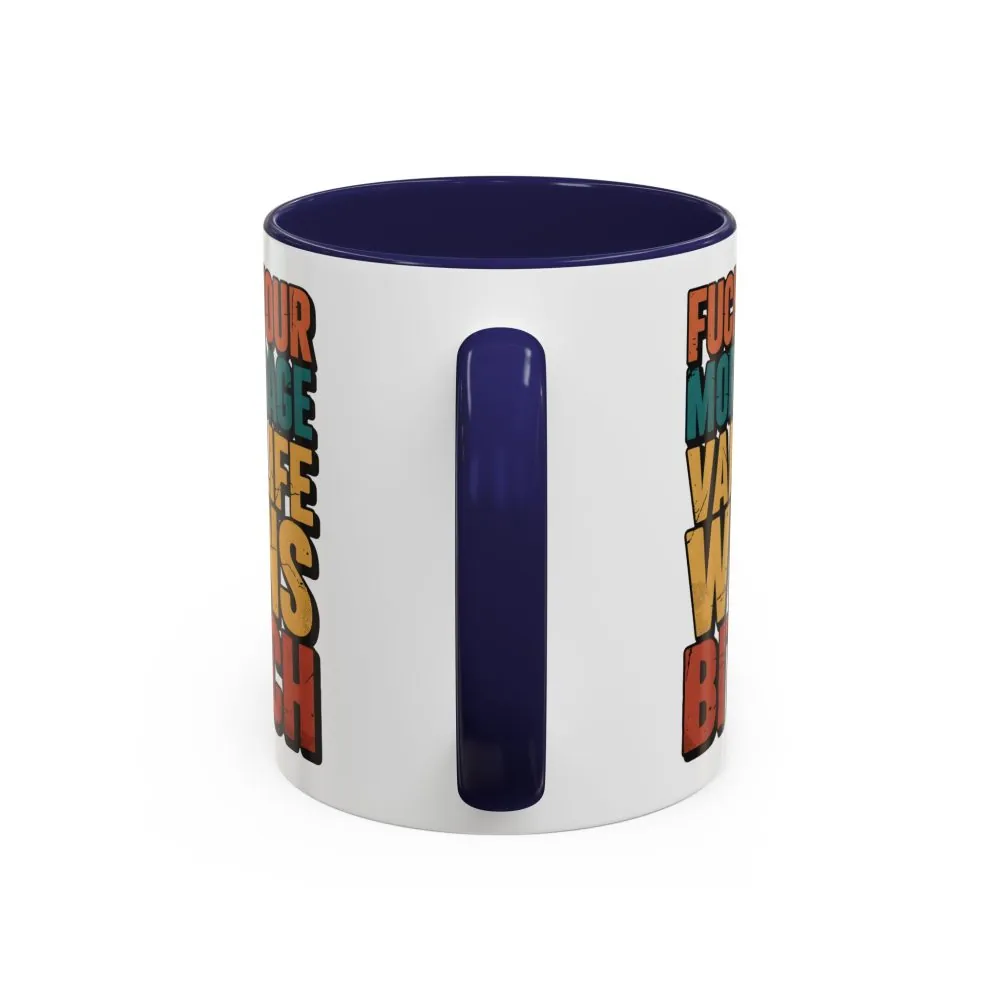 7483325384101556982_2048.jpeg Accent Coffee Mug (11, 15oz) — "Fuck Your Mortgage" Design F**K-Line