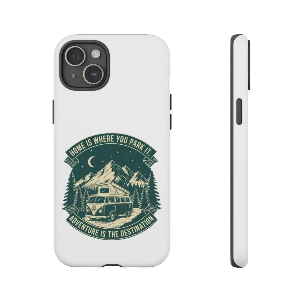 7517079010456718564_2048.jpeg Phone Case — "Home Is Where You Park It-Adventure is the destination" Camper Van Design