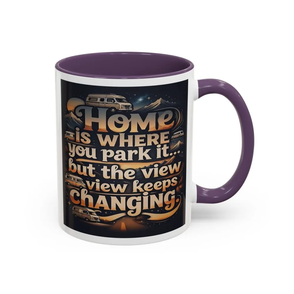 Coffee Mug — "Home Is Where You Park It -But The View keep Changing" Accent Campervan Travel Mug