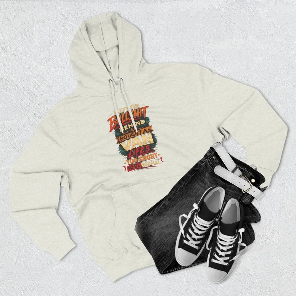 Three-Panel Fleece Hoodie - "I Left The Bullshit" Design F**K-Line