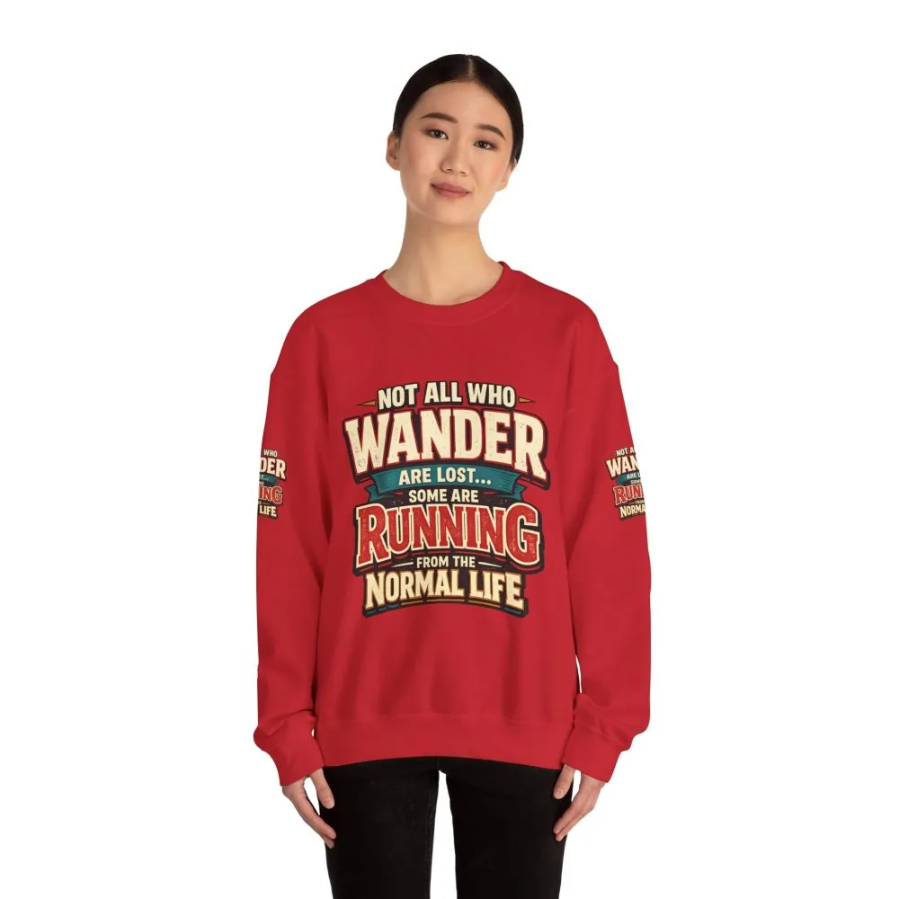 Unisex Heavy Blend™ Crewneck Sweatshirt — "Not All Who Wander Are Lost" Design F**K-Line