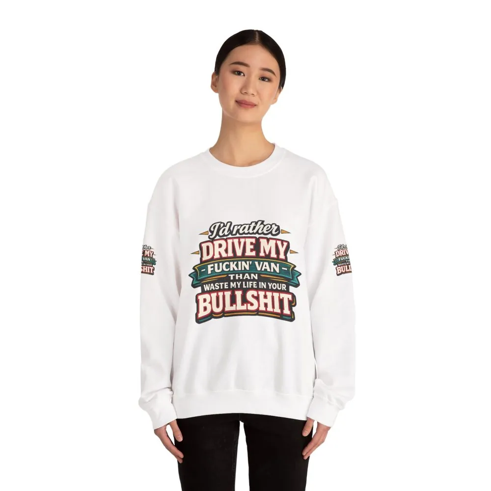 Unisex Heavy Blend™ Crewneck Sweatshirt — "I´d Rather Drive My Fucking Van" Design F**K-Line
