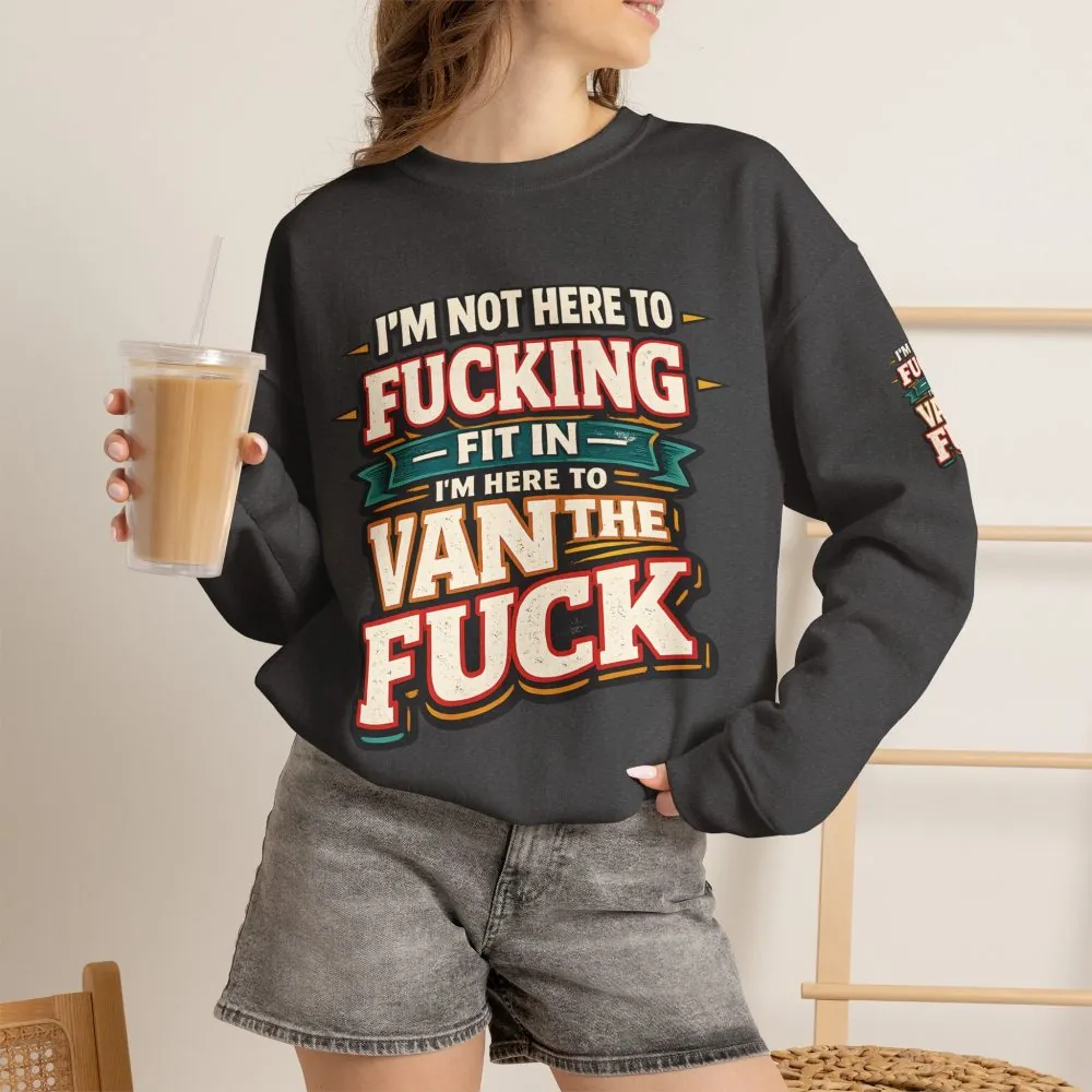 Unisex Heavy Blend™ Crewneck Sweatshirt — "I´m Not Here To Fucking Fit In" Design F**K-Line
