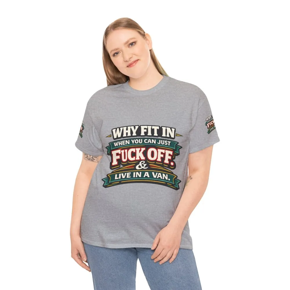 Unisex Heavy Cotton Tee — "Why Fit In" Design F**K-Line