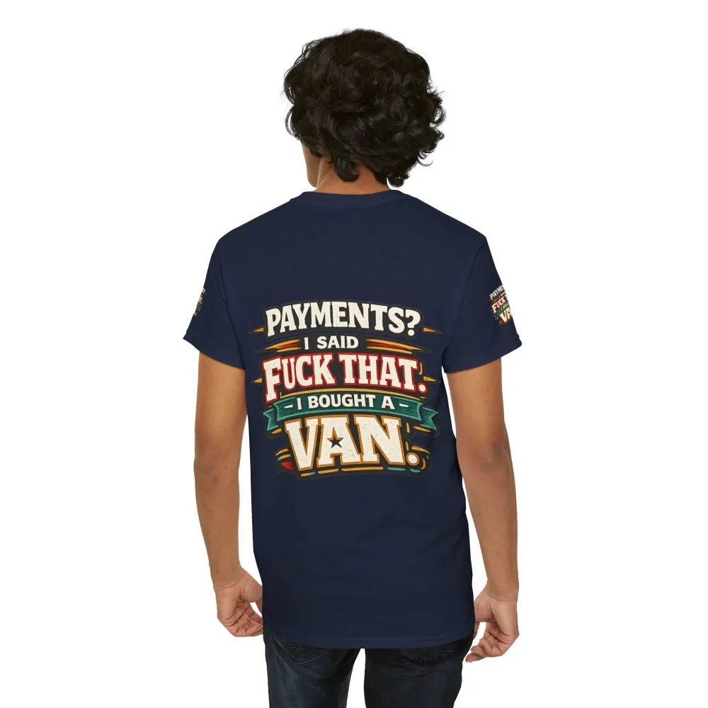 Unisex Heavy Cotton Tee — "Payments?I Said" Design F**K-Line