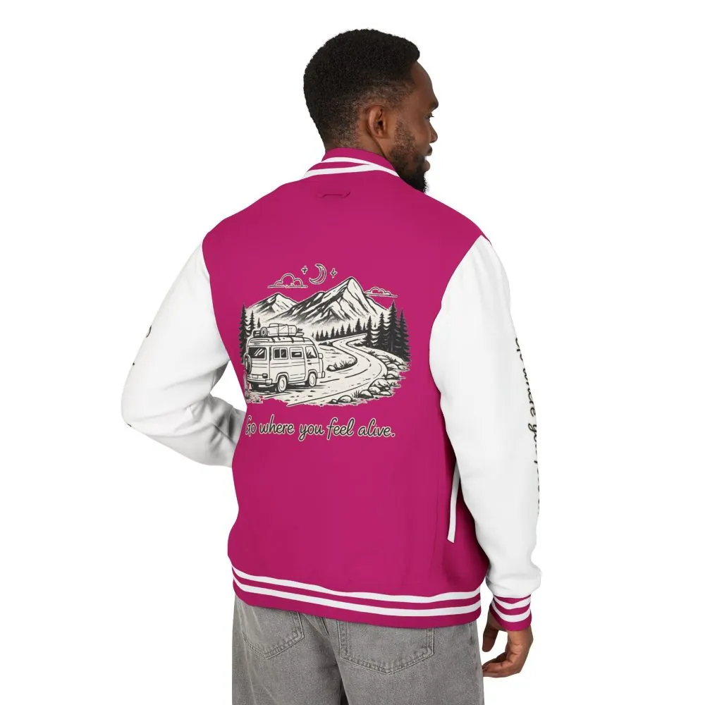 Unisex Heavyweight Letterman Jacket — "Go Where You Feel Alive" Travel Varsity Coat
