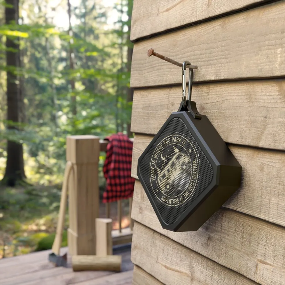 Bluetooth Speaker — “Home Is Where You Park It-Adventure is the destination” Outdoor Portable Speaker