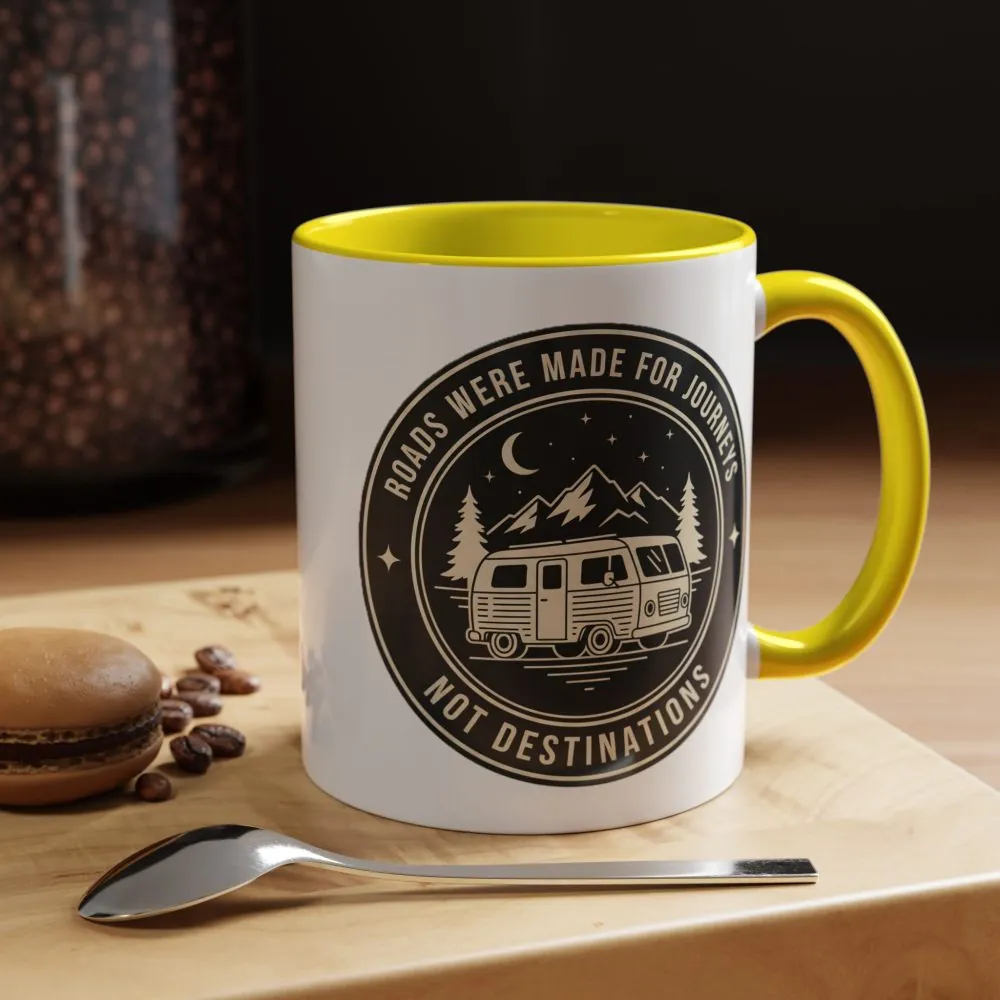Coffee Mug — 'ROAD WHERE MADE FOR JOURNEYS-NOT DESTINATIONS'  (11/15oz) (Both sides printed)