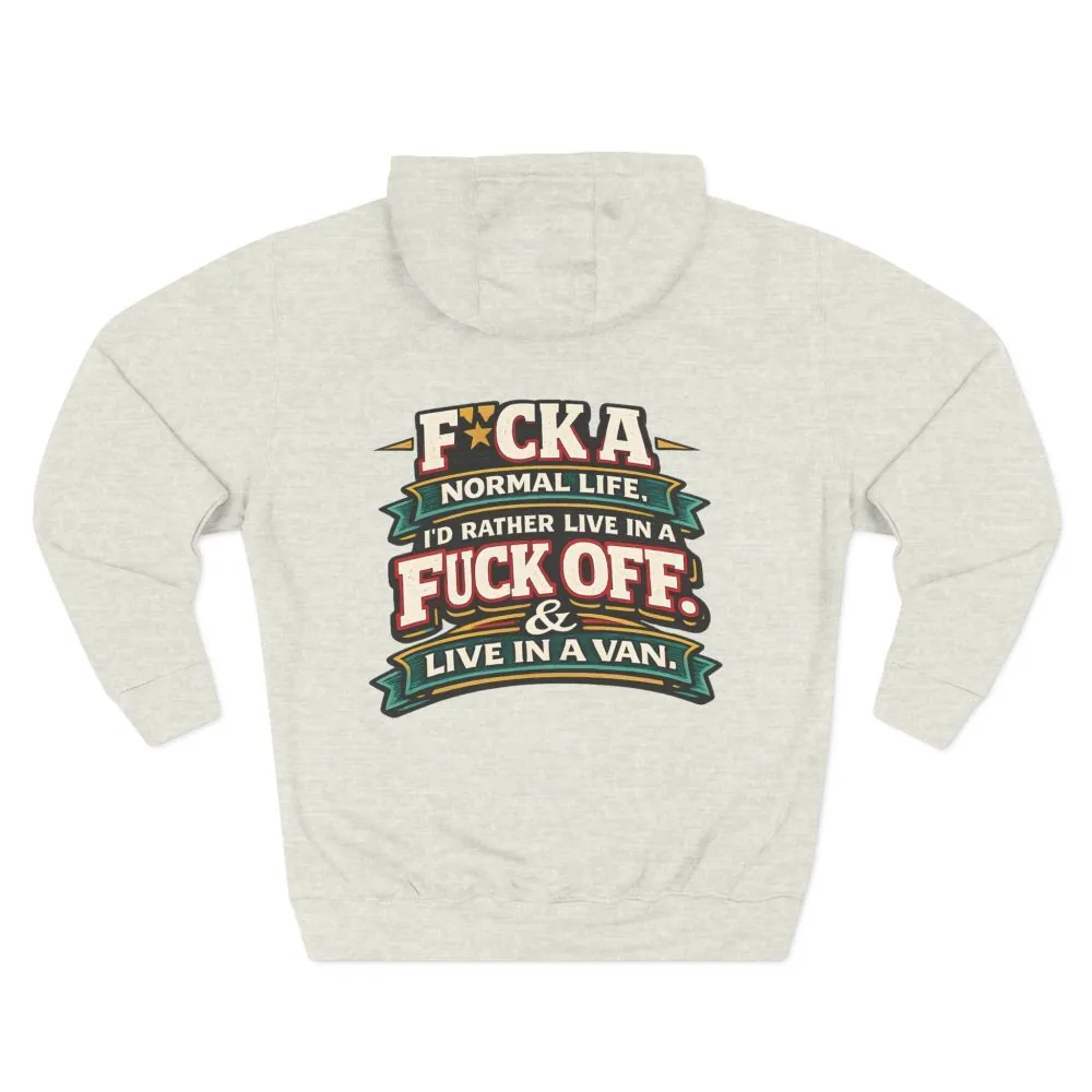 7705258870974934746_2048.jpeg Three-Panel Fleece Hoodie - "Fuck A Normal Life" Design F**K-Line